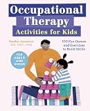 Occupational Therapy Activities For Kids 100 Fun Games And Exercises To Build Skills