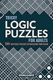Tricky Logic Puzzles For Adults 130 Difficult Puzzles To Challenge Your Brain
