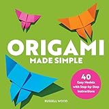 Origami Made Simple 40 Easy Models With Stepbystep Instructions