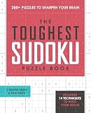 The Toughest Sudoku Puzzle Book 200 Puzzles To Sharpen Your Brain