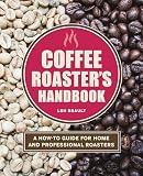 The Coffee Roaster's Handbook