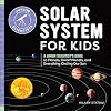 Solar System for Kids: A Junior Scientist's Guide to Planets, Dwarf Planets, and Everything Circling Our Sun
