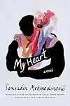 My Heart: A Novel