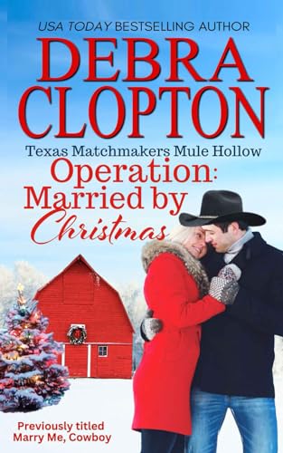 Operation: Married by Christmas / Marry Me, Cowboy book cover