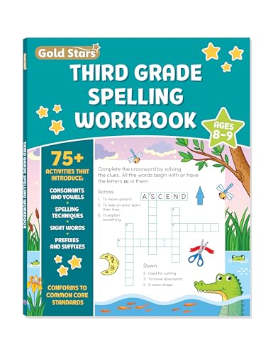 Third Grade Spelling Workbook for Kids Ages 8 to 9 with 75+ Activities: Consonants and Vowels, Spelling Techniques, Sight Words, and Prefixes and Suffixes (Gold Stars Series)