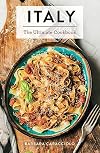 Italy: The Ultimate Cookbook