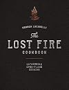 The Lost Fire Cookbook: Patagonian Open-Flame Cooking