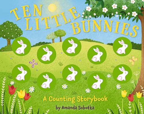 Ten Little Bunnies : by Sobotka, Amanda