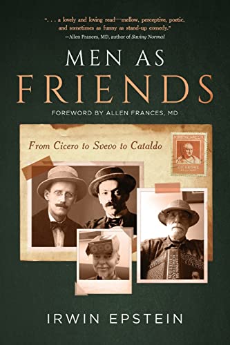Cover of Men As Friends: From Cicero to Svevo to Cataldo by Irwin Epstein
