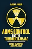 Arms control for the third nuclear age