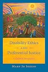 Disability Ethics and Preferential Justice: A Catholic Perspective