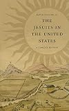 The Jesuits in the United States: A Concise History