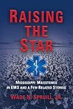 Raising The Star Mississippi Milestones In Ems And A Few Related Stories