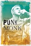 From Punk to Monk: A Memoir