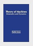 THEORY OF MECHINES: KINEMATICS AND DYNAMICS
