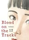Blood on the Tracks, Vol. 12