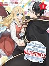 I'm Giving the Disgraced Noble Lady I Rescued a Crash Course in Naughtiness, Vol. 1