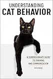 Understanding Cat Behavior: A Compassionate Guide to Training and Communication