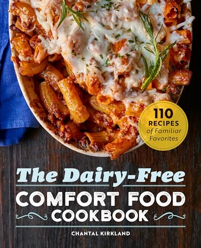 The Dairy-Free Comfort Food Cookbook : by Kirkland, Chantal