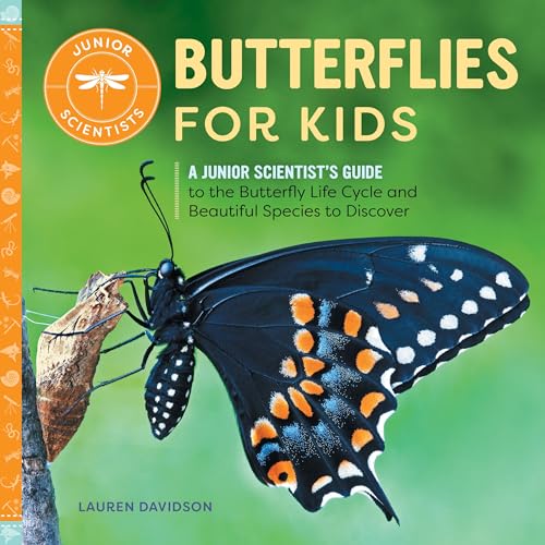 Butterflies for kids : a junior scientist's guide to the butterfly life cycle and beautiful species to discover / Lauren Davidson