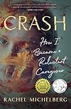 Crash: How I Became a Reluctant Caregiver