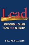 Lead: How Women in Charge Claim Their Authority