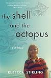 The Shell and the Octopus: A Memoir