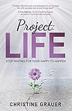 Project Life Stop Waiting For Your Happy To Happen