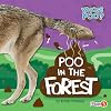 Poo in the Forest (Whose Poo?)