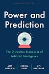 Power and Prediction: The Disruptive Economics of Artificial Intelligence