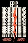 Epic Disruptions: 11 Innovations That Shaped Our Modern World