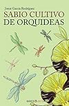 Sabio Cultivo de Orqu&iacute;deas (Spanish Edition)