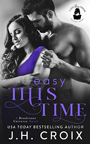 Easy This Time (By: J.H. Croix) cover