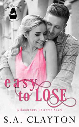 Easy To Lose (By: S.A. Clayton) cover