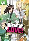 Superwomen in Love! Honey Trap and Rapid Rabbit Vol. 2