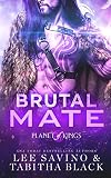Brutal Mate (Planet of Kings #1)