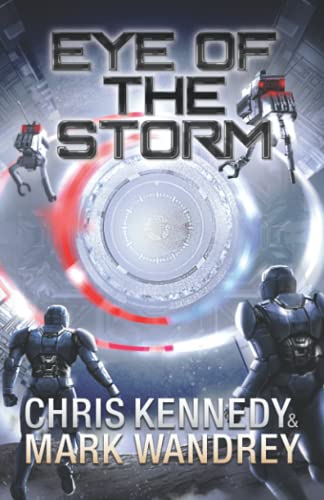 Eye of the Storm (By: Chris Kennedy,Mark Wandrey) cover