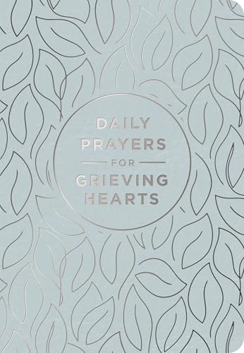 Daily Prayers for Grieving Hearts - Prayer Devotional