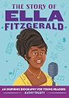 The Story of Ella Fitzgerald: A Biography Book for New Readers (The Story Of: A Biography Series for New Readers)