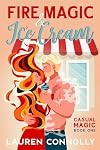 Fire Magic & Ice Cream