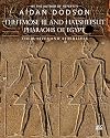 Thutmose III and Hatshepsut, Pharaohs of Egypt: Their Lives and Afterlives