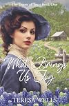 What Brings Us Joy (The Truitts of Texas)