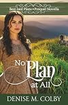 No Plan at All (Best-laid Plans)