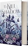 To Kill a Shadow