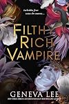 Filthy Rich Vampire (Filthy Rich Vampires, 1)