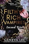 Filthy Rich Vampires: Second Rite (Filthy Rich Vampires, 2)