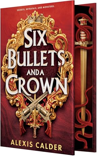 Six Bullets and a Crown
