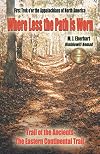 Where the path is less worn : The Eastern Continental Trail, Trail of the Ancients