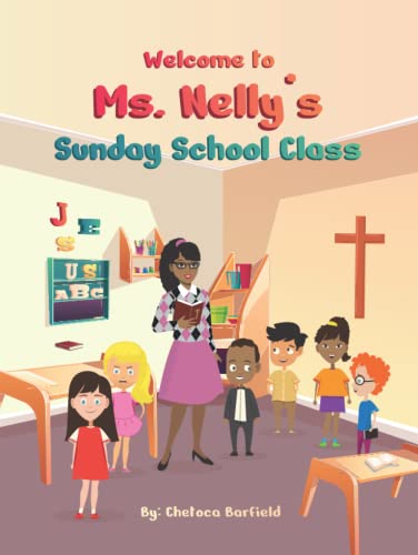 Cover of Welcome to Ms. Nelly's Sunday School Class
