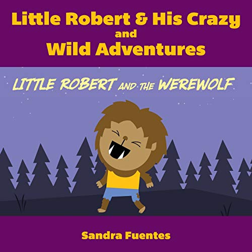 Cover of Little Robert & His Crazy and Wild Adventures